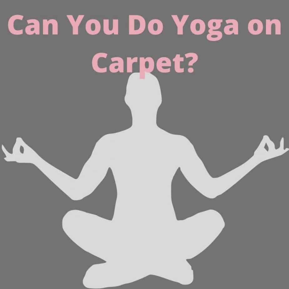 Can You Do Yoga on Carpet? Sita’s Yoga