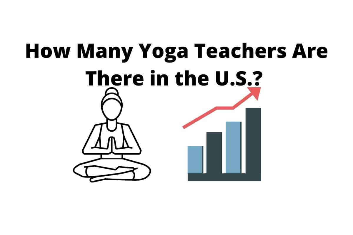 How Many Yoga Teachers Are There in the U.S.? +18 Other Statistics Sita’s Yoga